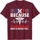 EMT Because Superheroes Need A Break Too EMS Paramedic EMT T-Shirt - T-Shirt | Maroon