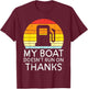 My Boat Doesnt Run On Thanks Funny Gas Joke Boat Captain Men T-Shirt - T-Shirt | Maroon