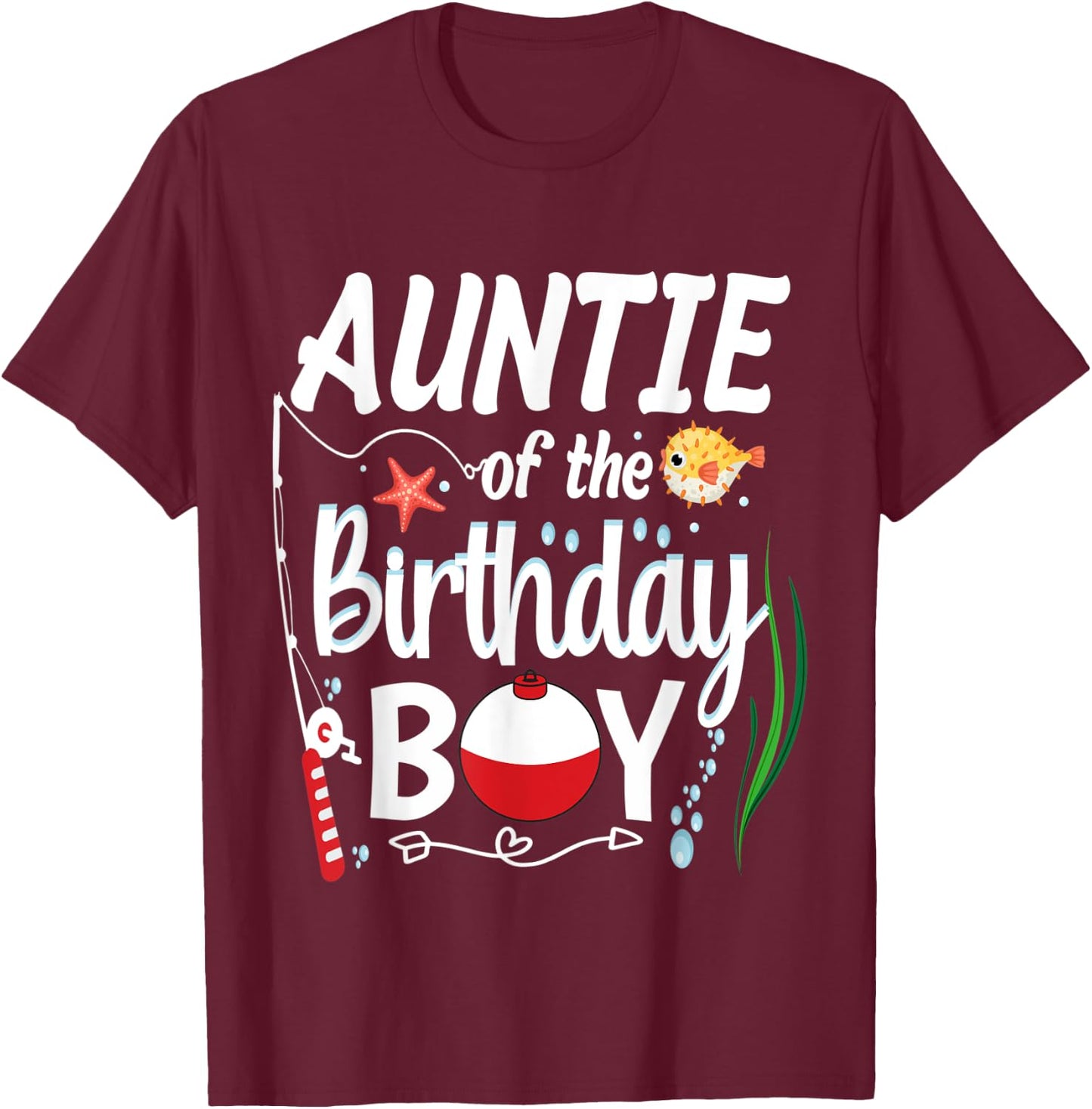 Auntie Fishing Birthday Boy Theme Auntie of the Birthday Boy T-Shirt - T-Shirt | Maroon
