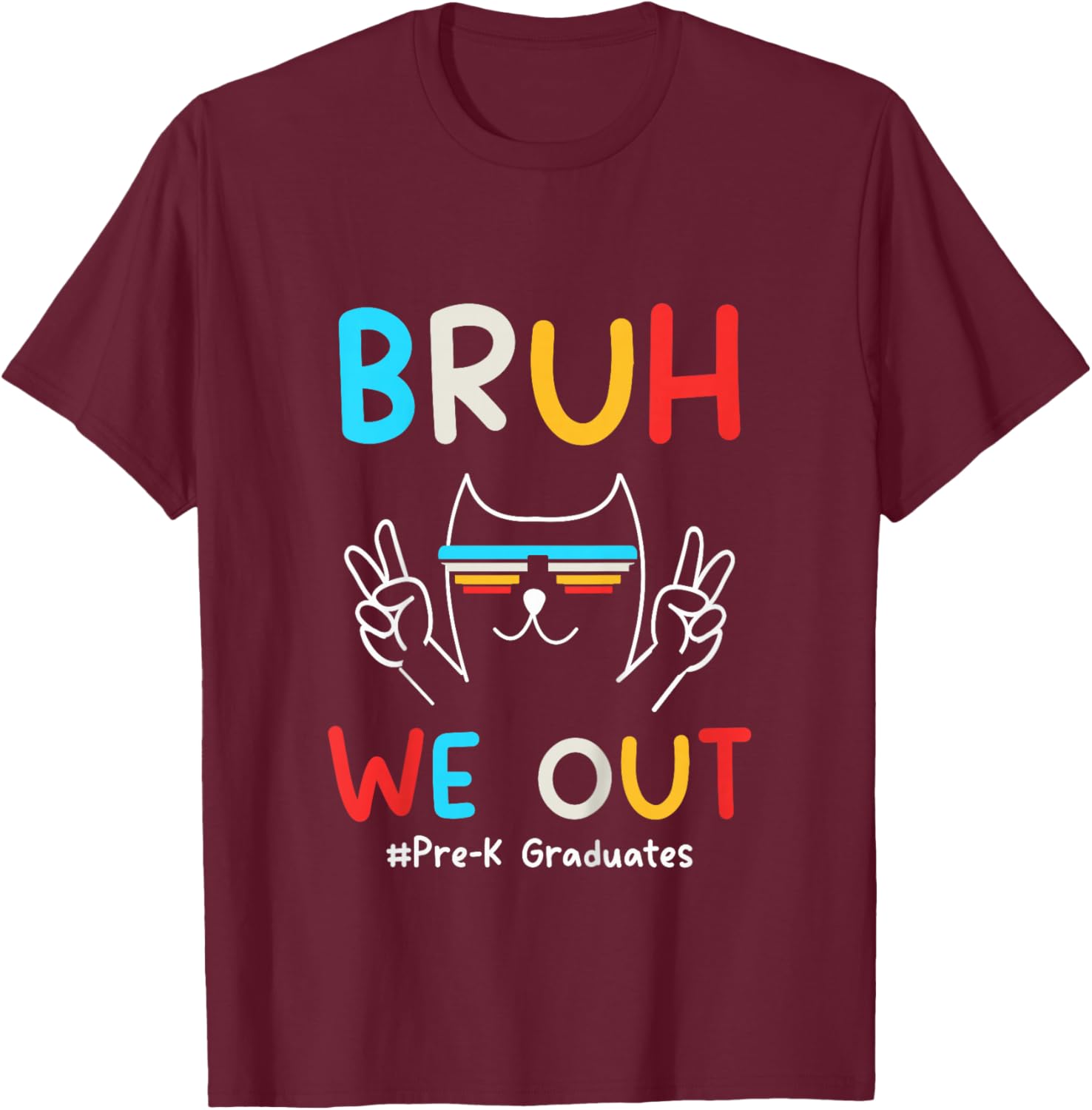 Bruh We Out Pre-K Grad 2026 Preschool Graduation 2026 T-Shirt - T-Shirt | Maroon