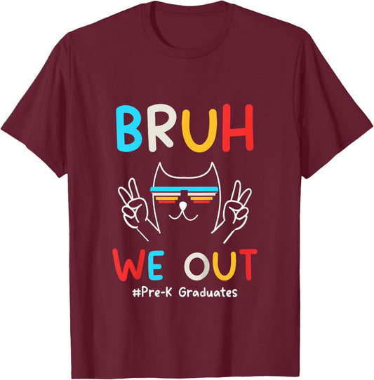 Bruh We Out Pre-K Grad 2026 Preschool Graduation 2026 T-Shirt - T-Shirt | Maroon