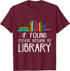 If Found Please Return to Library T-Shirt - T-Shirt | Maroon