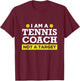 Funny Tennis Coach Not A Target T-Shirt - T-Shirt | Maroon