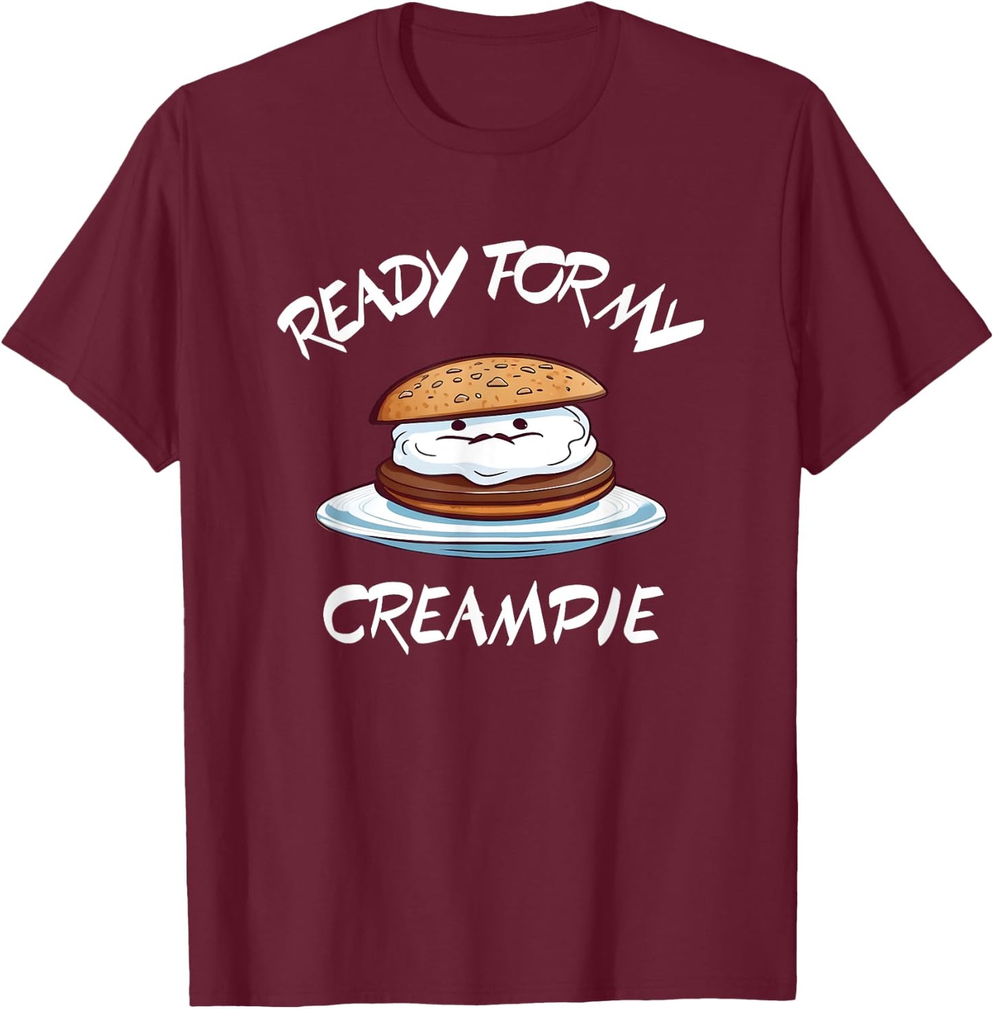 Ready For My Creampie Funny T-Shirt - T-Shirt | Maroon