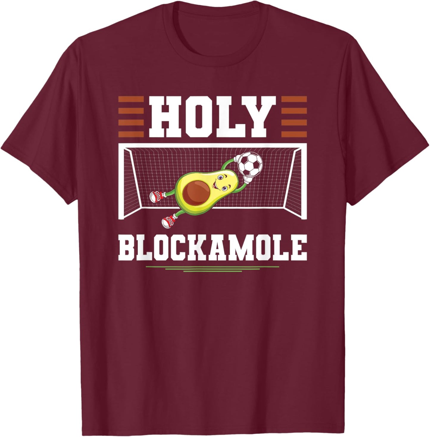 Soccer Avocado Holy Blockamole Soccer Goalie Goalkeeper T-Shirt - T-Shirt | Maroon