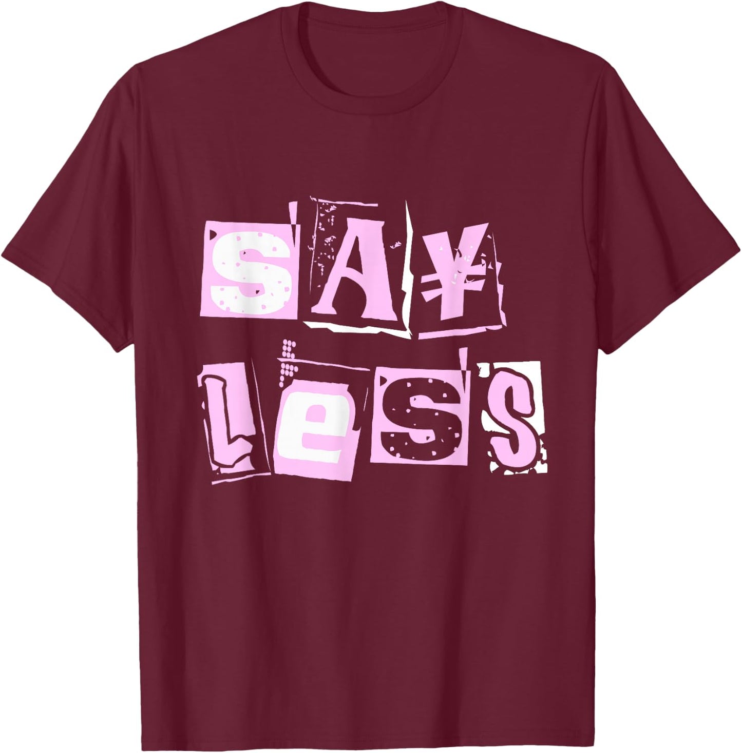 Pink Say Less Color Graphic Pink Pink T-Shirt - T-Shirt | Maroon