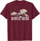 Bonus Mom Floral Chamomile Mother's Day Gifts Bonus Mom T-Shirt - T-Shirt | Maroon