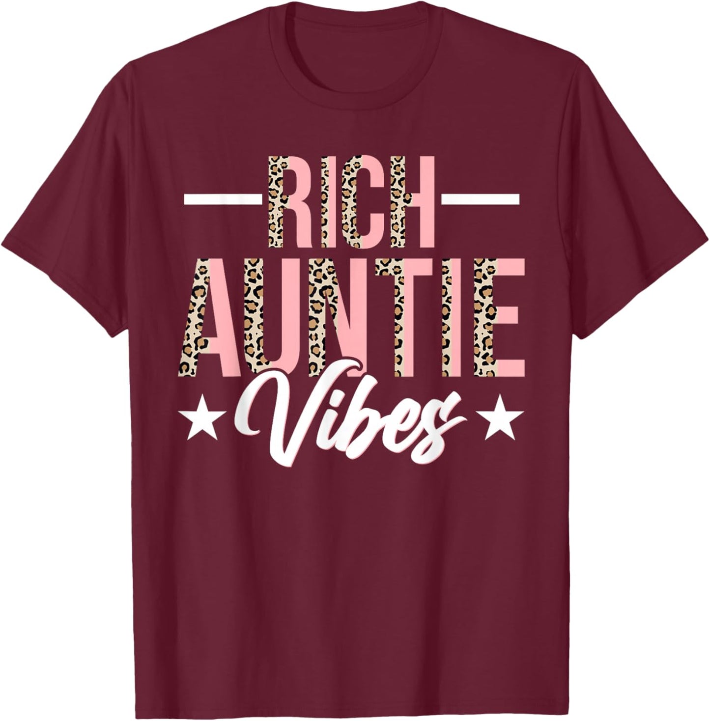 Rich Auntie Vibes - Funny Leopard Aunt Auntie T-Shirt - T-Shirt | Maroon