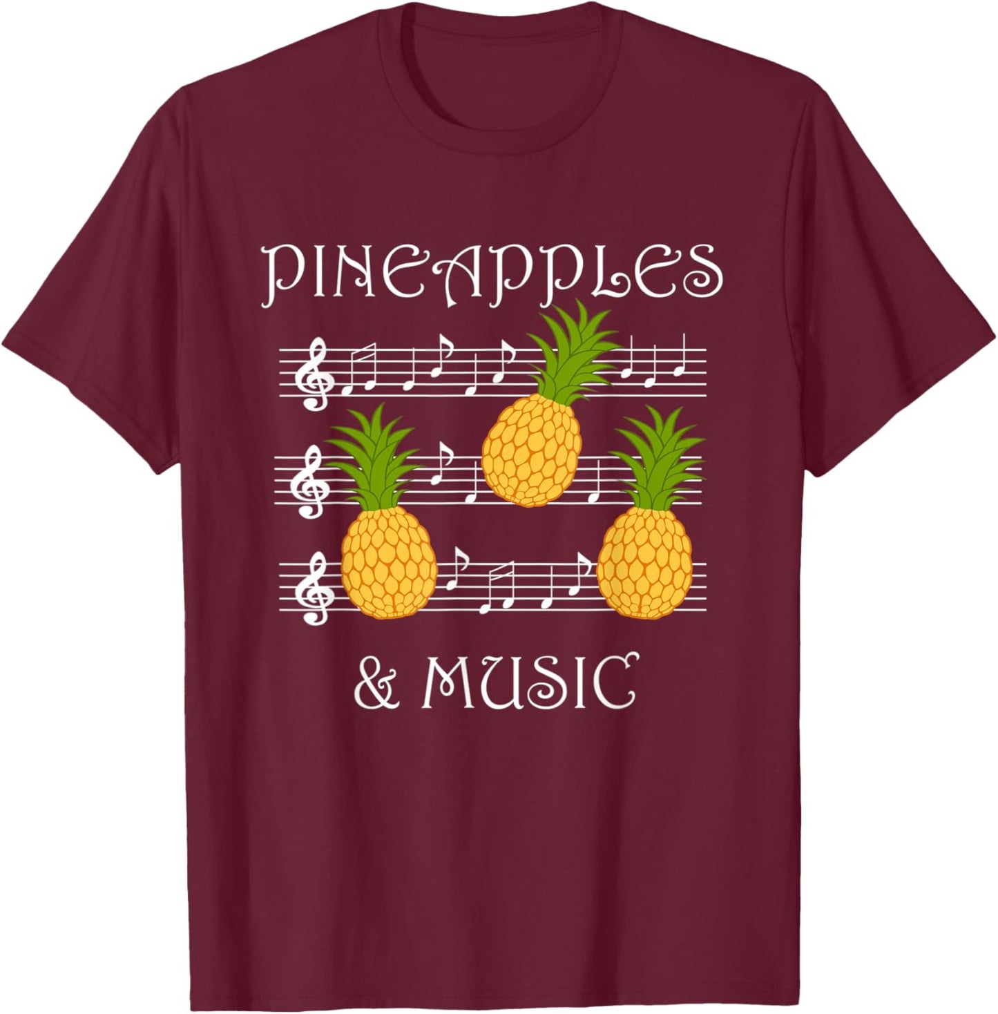 Pineapples and Music Clef Musician Teacher Fruits Women Kids T-Shirt - T-Shirt | Maroon
