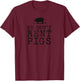We Dont Rent Pigs White Funny Western Cowboy Company T-Shirt - T-Shirt | Maroon