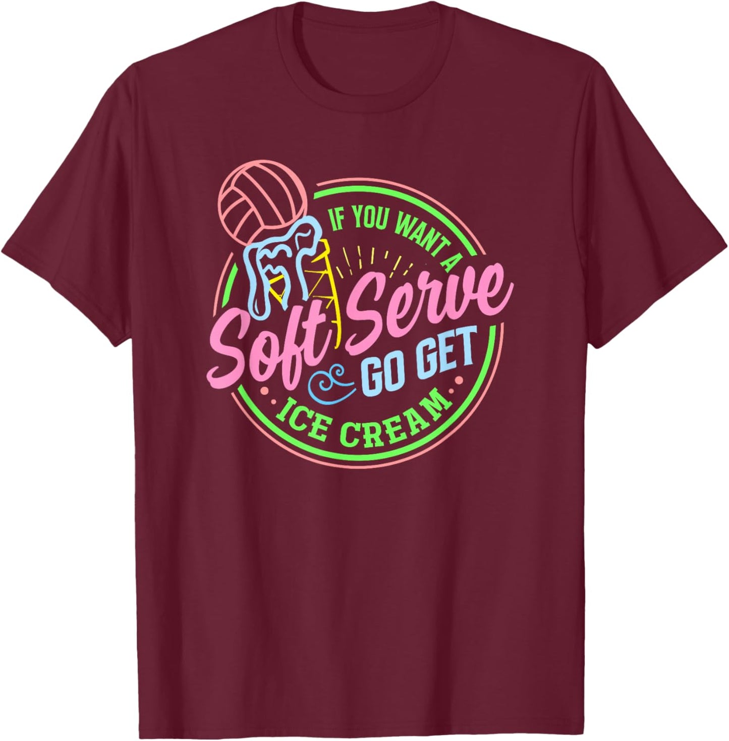 Volleyball Soft Serve Get Ice Cream Funny Player Women Kids T-Shirt - T-Shirt | Maroon