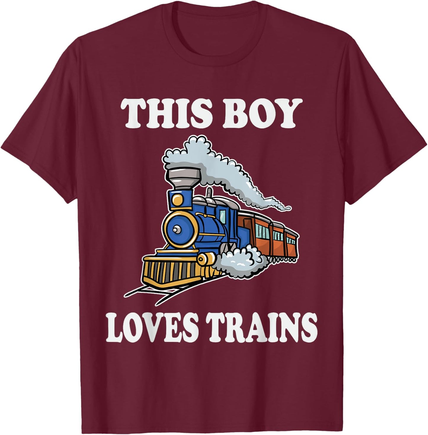 This Boy Loves Trains Gift Train Wagon Lover Gifts Small T-Shirt - T-Shirt | Maroon
