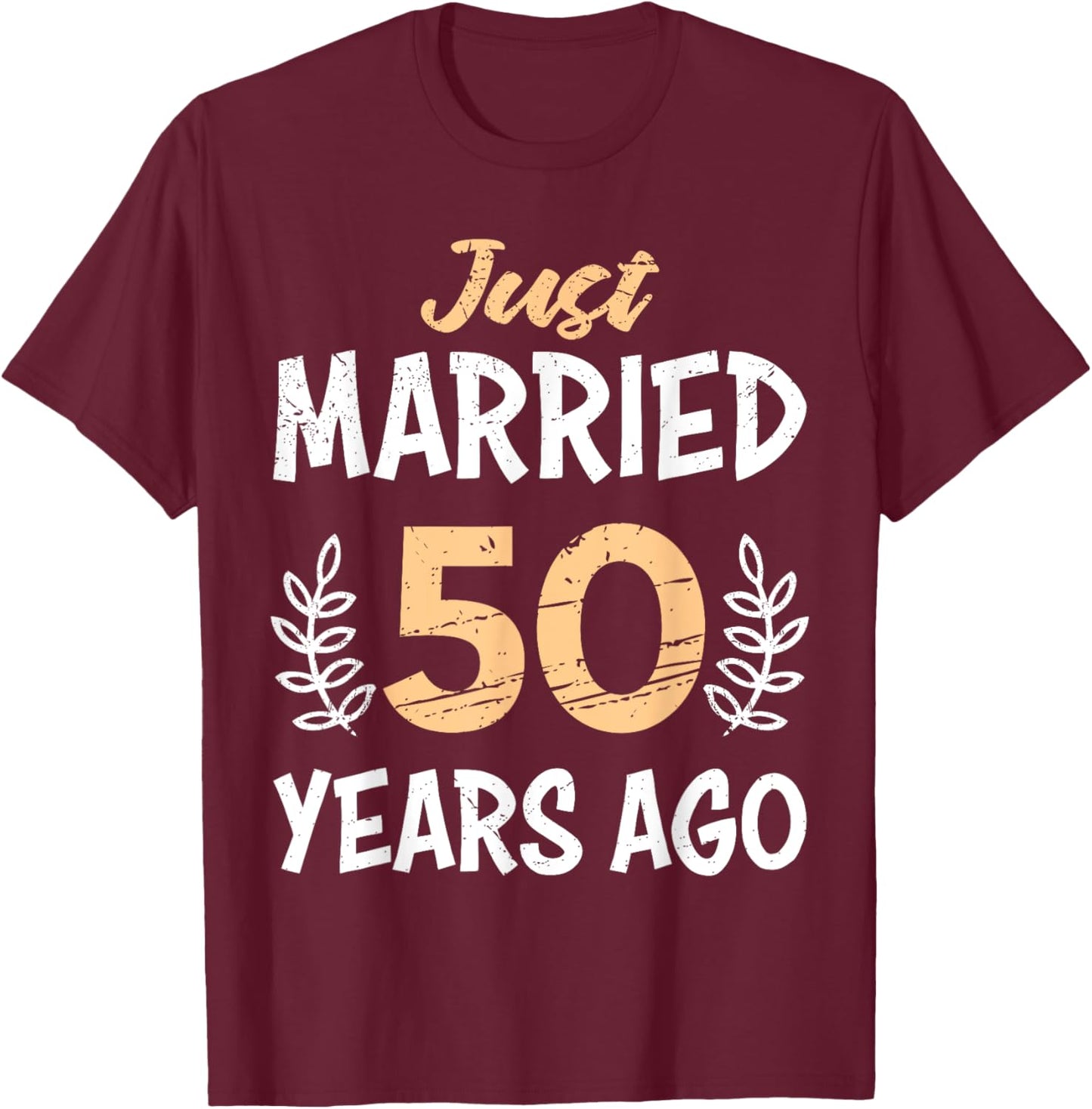 Just married 50 Jahre Goldene Hochzeit T-Shirt - T-Shirt | Maroon