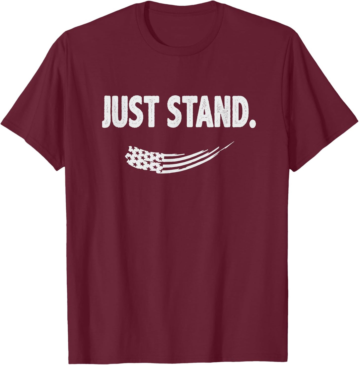 Just Stand T-Shirt - T-Shirt | Maroon