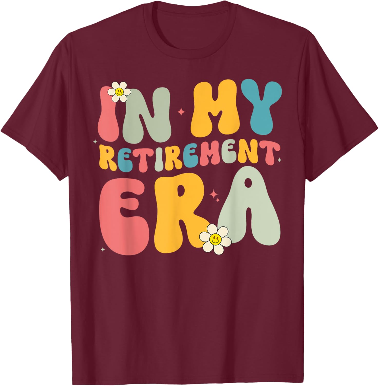 Retro Groovy In My Retirement Era Funny Teacher Retired 2024 T-Shirt - T-Shirt | Maroon