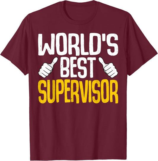 World's Best Supervisor - Manager Men Women Supervisor T-Shirt - T-Shirt | Maroon