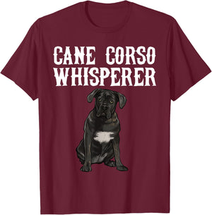 Cane Corso Wisperer Funny Dog Lover Gift T-Shirt - T-Shirt | Maroon