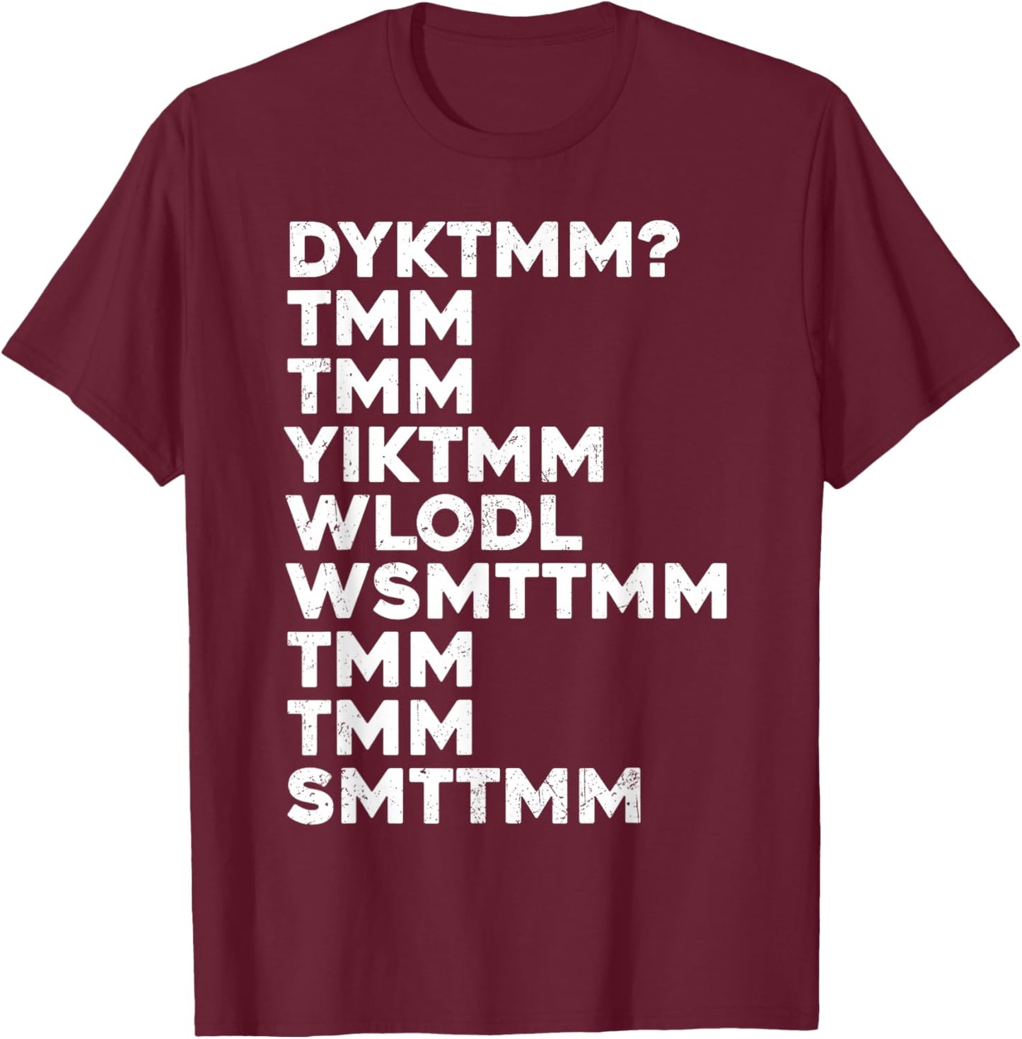 Do You Know The Muffin Man DYKTMM Nostalgic Saying Quote T-Shirt - T-Shirt | Maroon