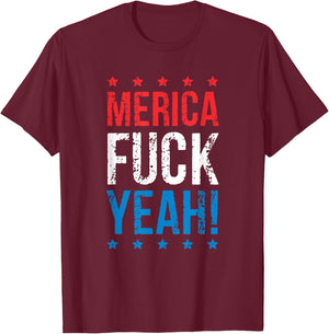 Funny Merica Fuck Yeah 4th Of July T-Shirt - T-Shirt | Maroon