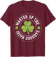 Master of The Irish Goodbye Funny St Patrick's Day T-Shirt - T-Shirt | Maroon