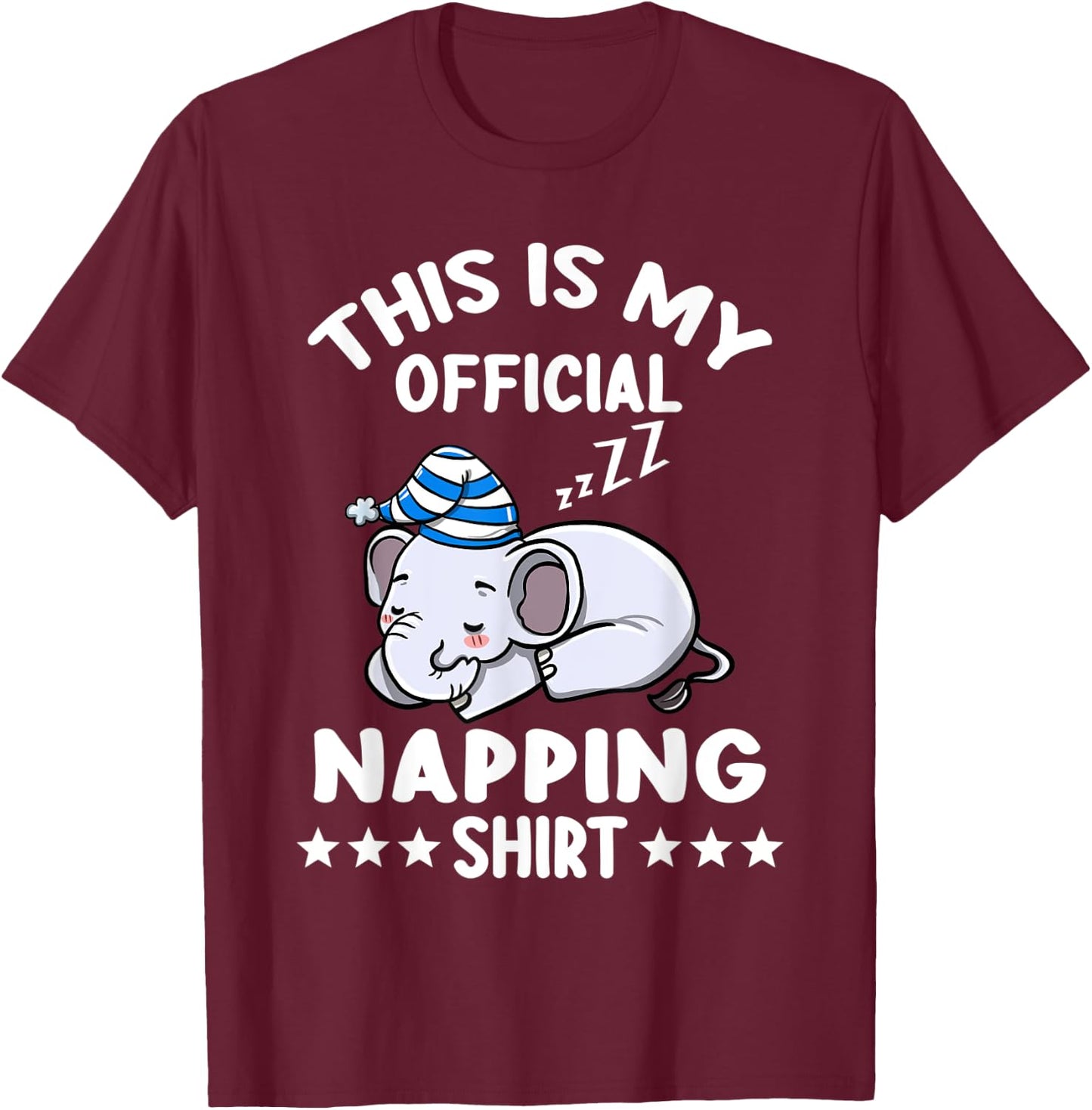 This Is My Official Napping Shirt Elephant Lover Gift T-Shirt - T-Shirt | Maroon