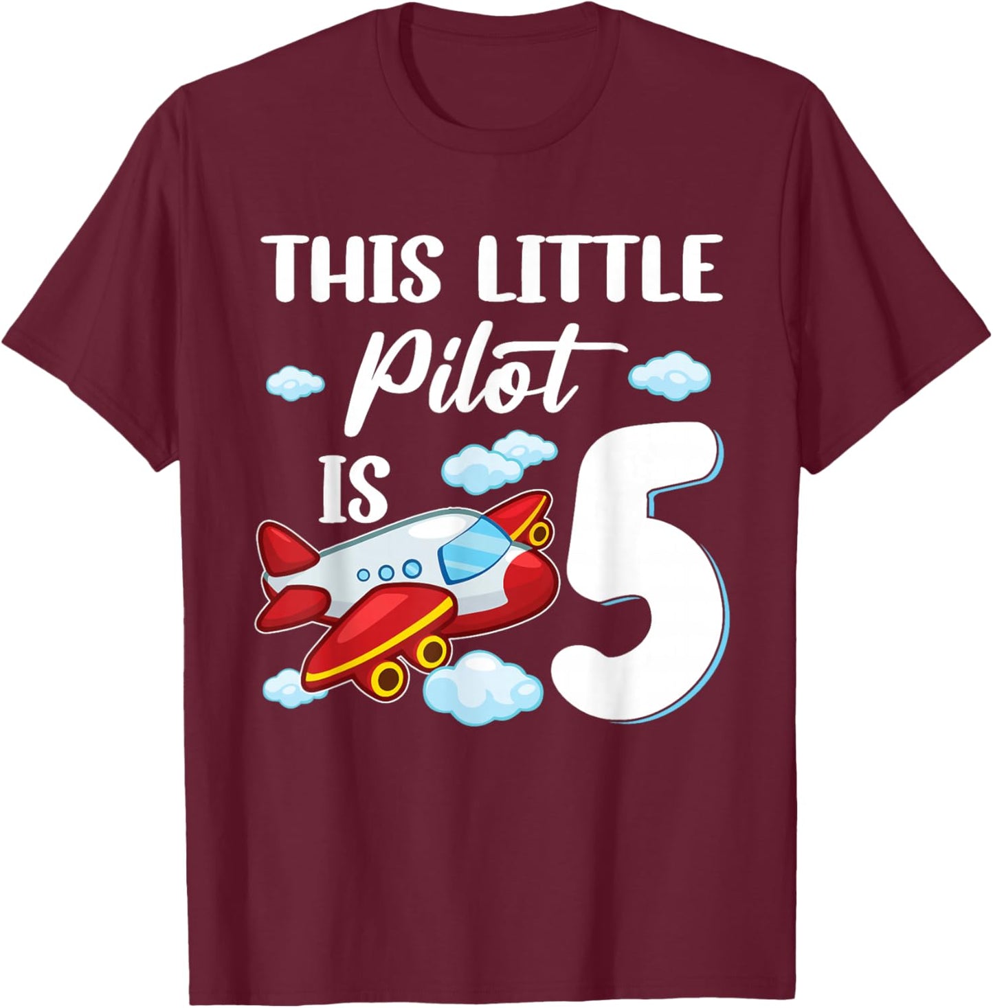 This Little Pilot is 5 Year Old Kids Airplane 5th Birthday T-Shirt - T-Shirt | Maroon