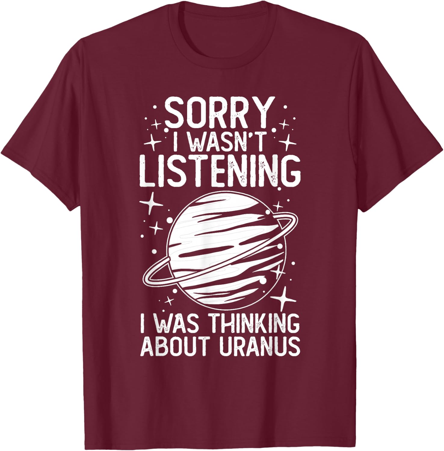 Uranus Planet Ring Solar System Gas Atmosphere Space T-Shirt - T-Shirt | Maroon