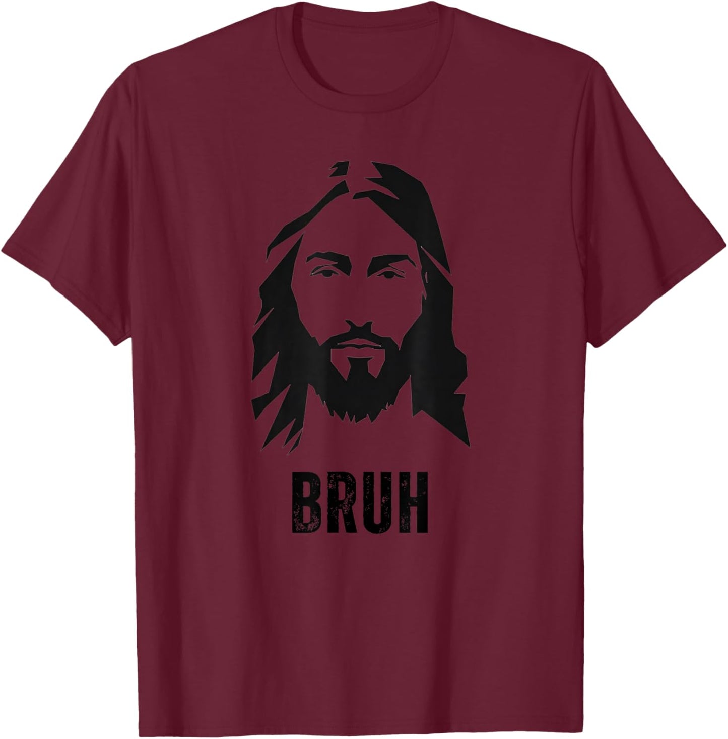 Jesus Says Bruh - Funny Jesus Christ Meme Christian Faith T-Shirt - T-Shirt | Maroon