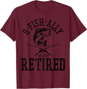 O-Fish-Ally Retired 2024 Funny Fishing Fisherman Retirement T-Shirt - T-Shirt | Maroon