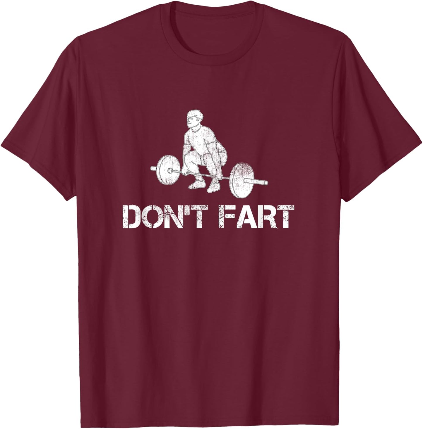 Funny Intense Workout Joke Gift and Accessories Don't Fart Black Adult Men's Classic Fit Cotton Polyester Gym Workout T-Shirt - T-Shirt | Maroon
