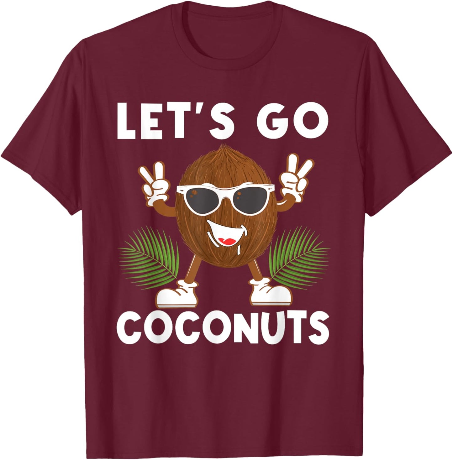 Let's Go Coconuts Funny Fruit Sommer Coconut Costume T-Shirt - T-Shirt | Maroon