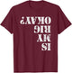 Is My Rig Okay? Funny Rock Crawling 4x4 Off Roading T-Shirt - T-Shirt | Maroon