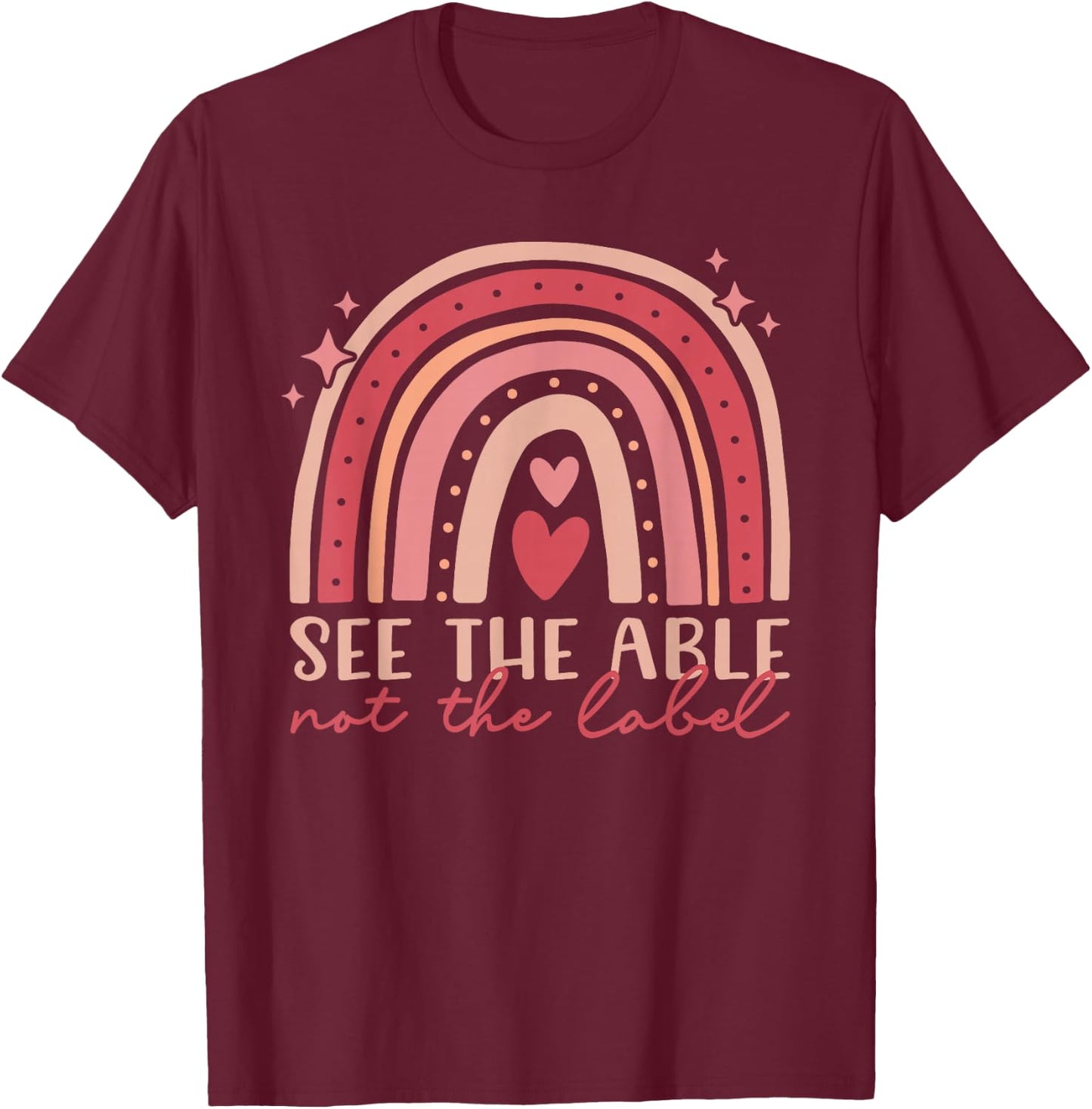Special Education - See The Able Not Label Rainbow T-Shirt - T-Shirt | Maroon