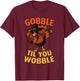 Gobble Til You Wobble - Dabbing Turkey Thanksgiving Day Gift T-Shirt - T-Shirt | Maroon