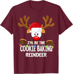 I'll Be The Cookie Baking Reindeer Christmas T-Shirt - T-Shirt | Maroon
