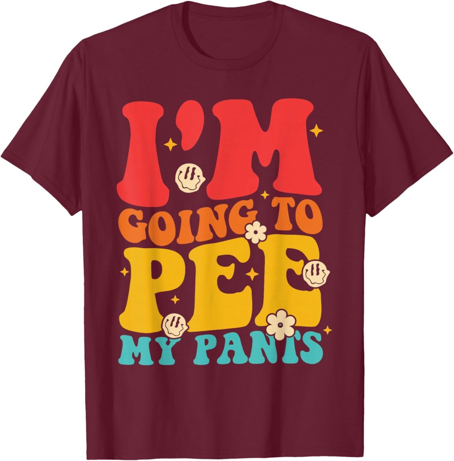 Pee My Pants, Express Emotions, Humorous, Vintage T-Shirt - T-Shirt | Maroon