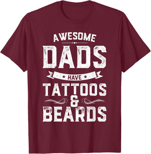 Awesome Dads Have Tattoos And Beards Gift Funny Father's Day T-Shirt - T-Shirt | Maroon