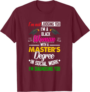 Black Queen MSW Social Work Judging Masters Graduation T-Shirt - T-Shirt | Maroon