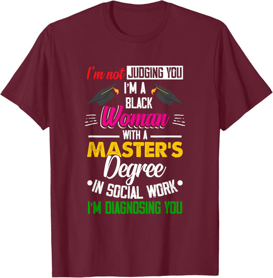 Black Queen MSW Social Work Judging Masters Graduation T-Shirt - T-Shirt | Maroon