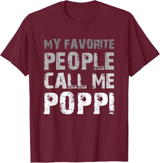 My Favorite People Call Me Poppi Cool T-Shirt - T-Shirt | Maroon