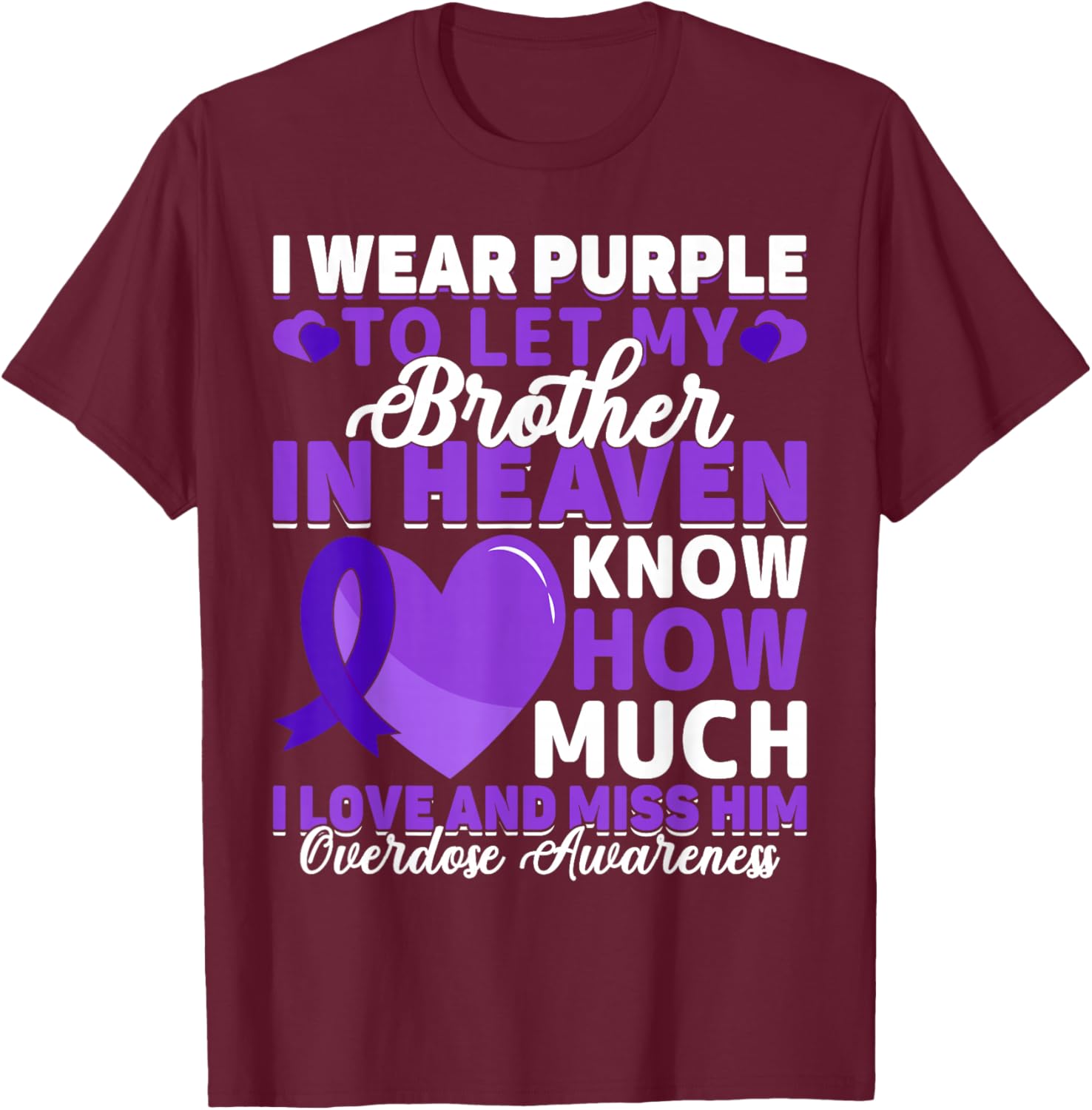 Addiction Awareness Drug Addiction Overdose Awareness Day T-Shirt - T-Shirt | Maroon
