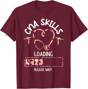 CNA Nurse Certified Nursing Assistant Cna Skills Loading T-Shirt - T-Shirt | Maroon
