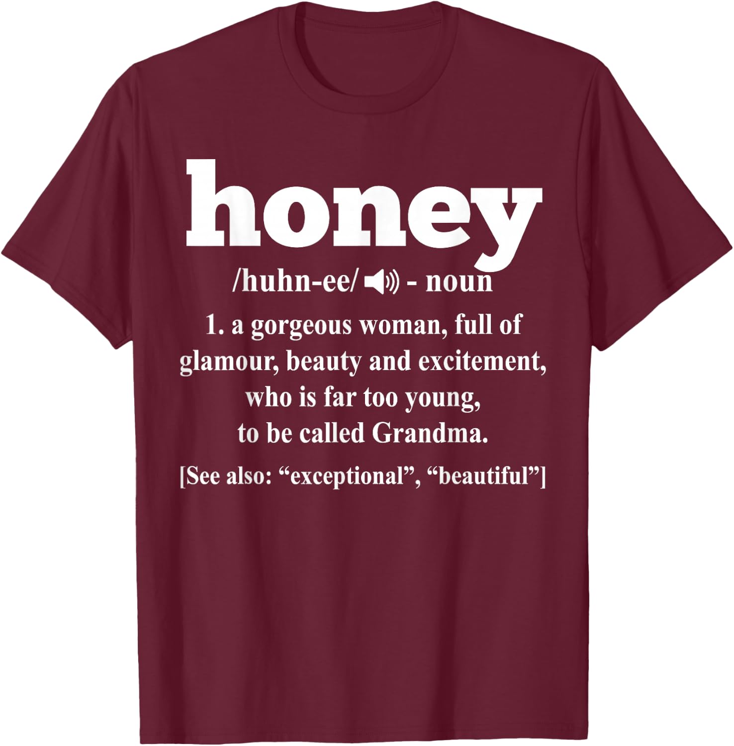 Honey Gift Honey Definition Grandma Gift T-Shirt - T-Shirt | Maroon
