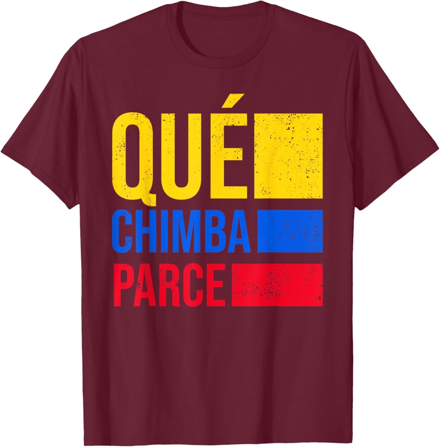 Qué Chimba Parce Colombia Flag Retro Vintage Colombian Slang T-Shirt - T-Shirt | Maroon