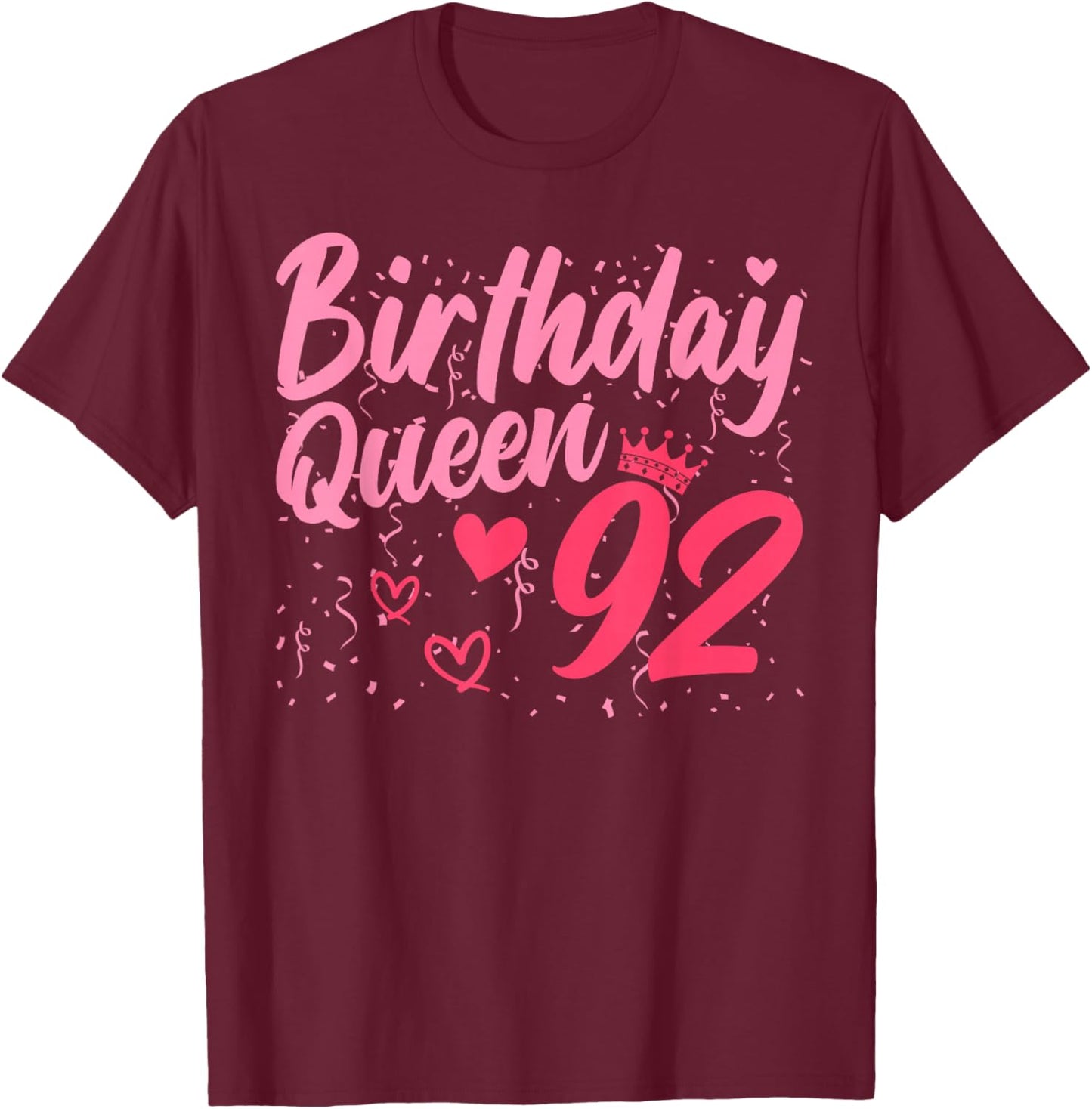 Birthday Queen 92 Years Old Ladies Cute 92nd Birthday Women T-Shirt - T-Shirt | Maroon
