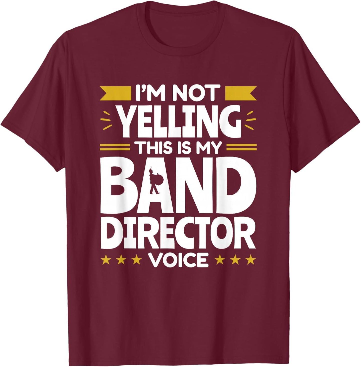 Band Director Voice Music Teacher Funny Appreciation T-Shirt - T-Shirt | Maroon
