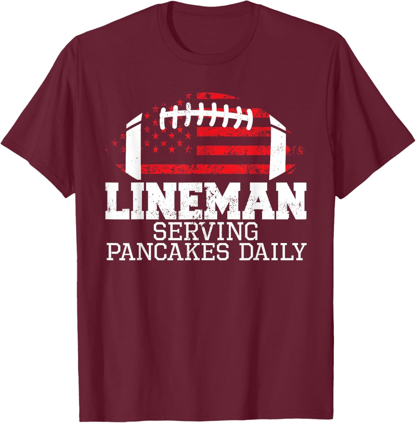 Lineman Serving Pancakes Daily T-Shirt - T-Shirt | Maroon