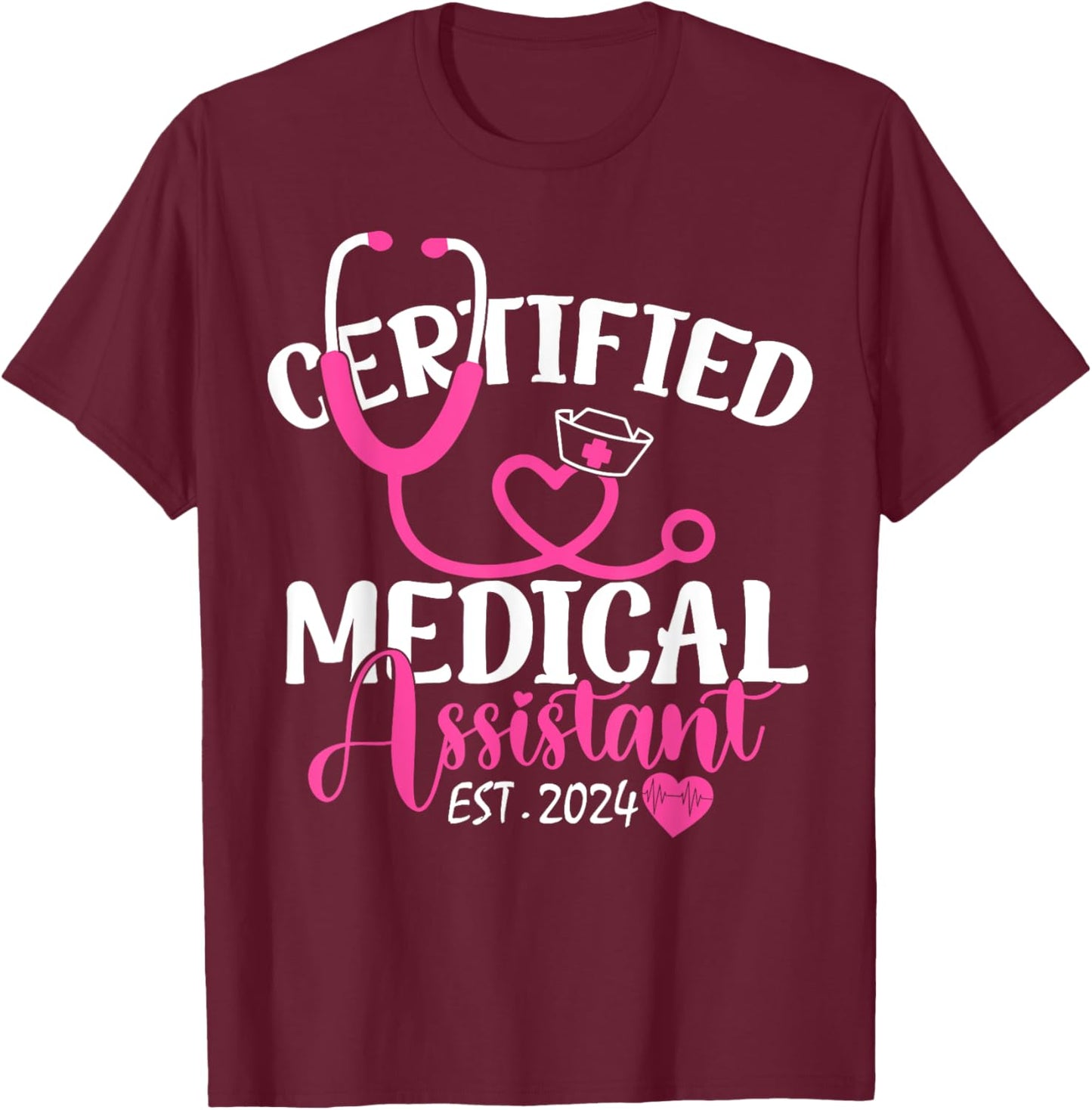 Certified Medical Assistant Est 2024 Graduation Graduate CMA T-Shirt - T-Shirt | Maroon