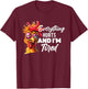 Everything Hurts And I'm Tired T-Shirt - T-Shirt | Maroon
