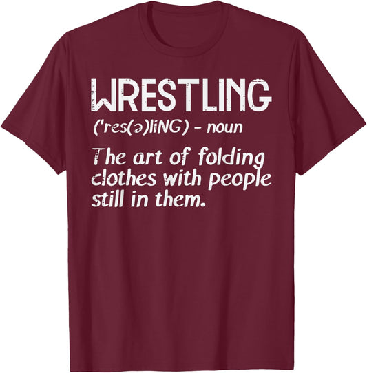 Wrestling Definition Folding Clothes Funny Men Women Kids T-Shirt - T-Shirt | Maroon